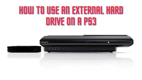 playstation 3 external hard drive|adding external hard drive to ps4.